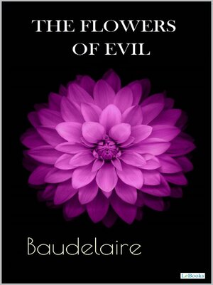 cover image of THE Flowers of Evil--Baudelaire